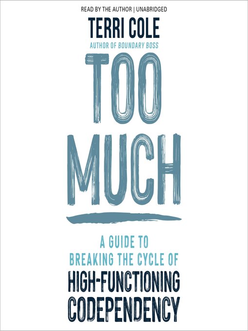 Title details for Too Much by Terri Cole, MSW, LCSW - Available